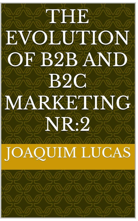 Ebook-The Evolution Of B2B  And B2C Marketing Nr:2